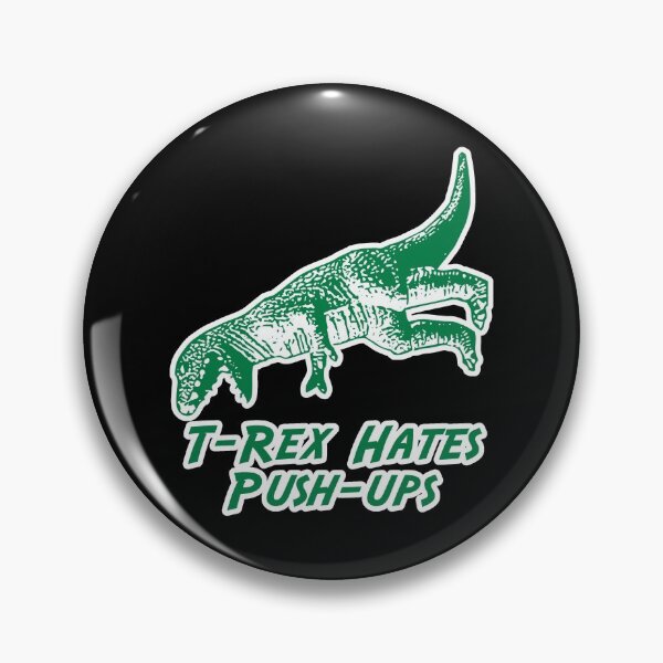Item preview, T-Rex Hates Push-Ups designed and sold by flippinsg.