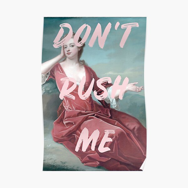 Don't Rush Me Poster