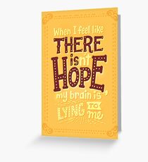 There is hope Greeting Card