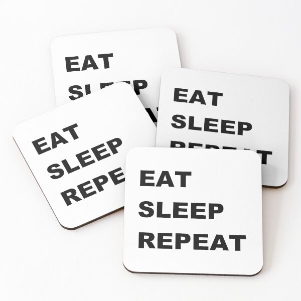 Item preview, Eat Sleep Repeat slogan designed and sold by cu-b3.