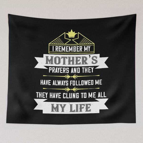 Item preview, I Remember My Mother’s Prayers And They Have Always Followed Me  designed and sold by GoodVibeDesign.