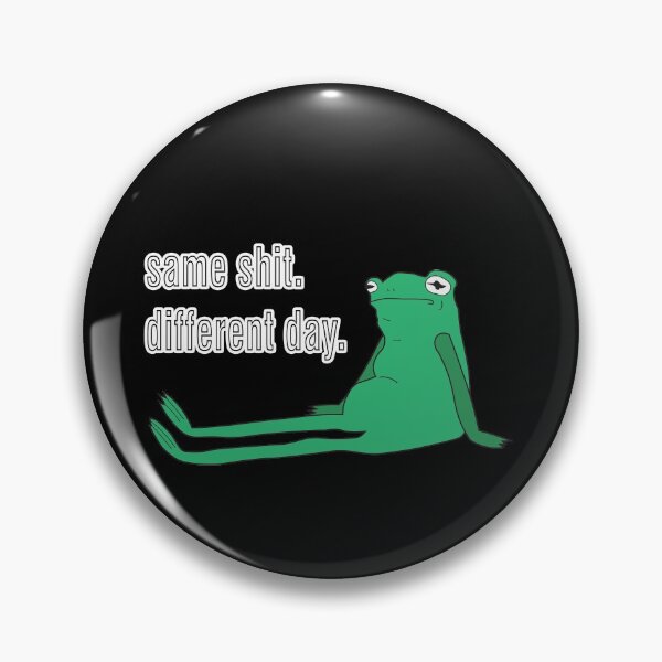 Item preview, same shit different day designed and sold by FunnyGrief.
