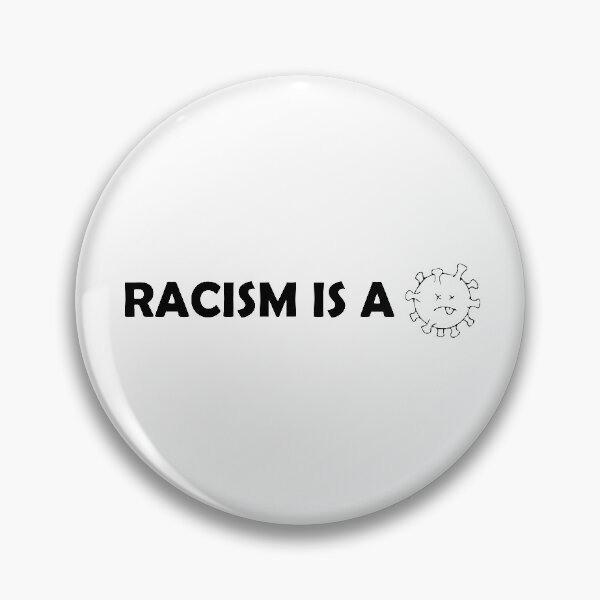 Item preview, racism is a virus designed and sold by Skeptikon.