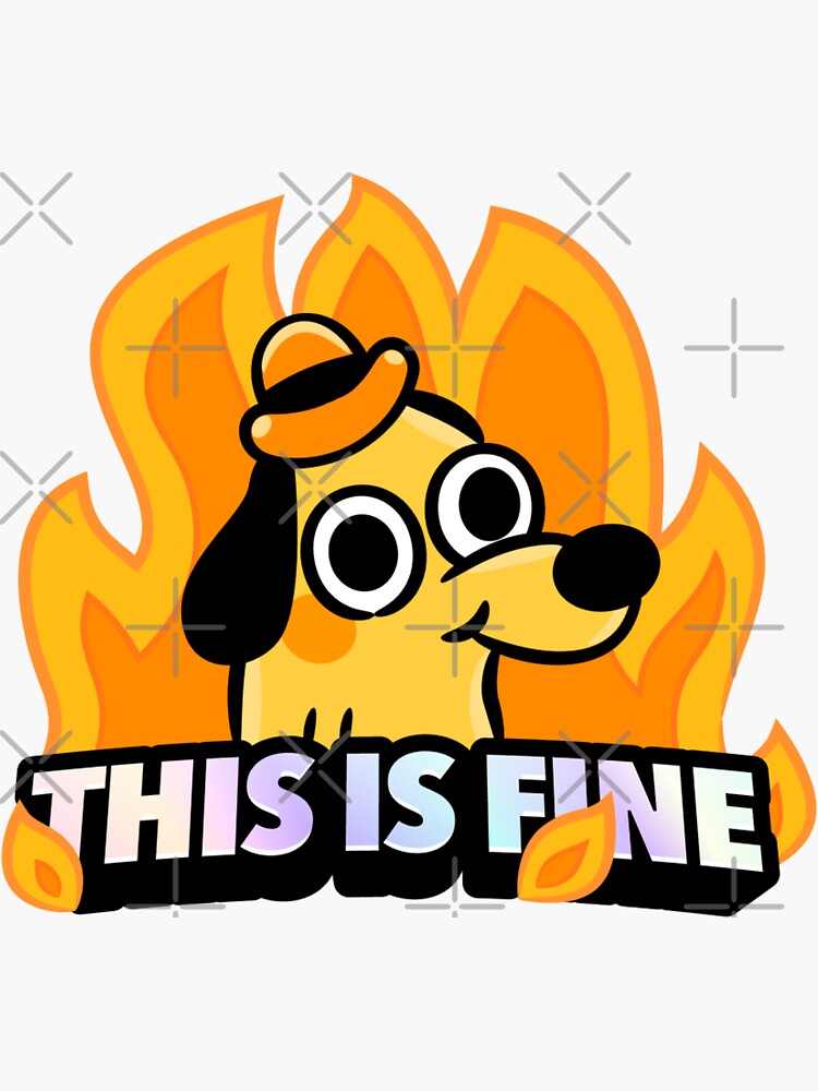 This Is Fine Dog Fire Meme T Shirt By Alexquang Redbubble | Images and ...