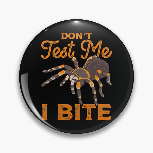 Item preview, Sarcastic Don't Test Me I Bite Funny Spider Pun designed and sold by perfectpresents.