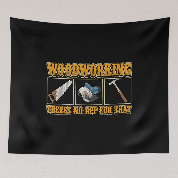 Item preview, Funny Woodworking There's No App For That Pun designed and sold by perfectpresents.