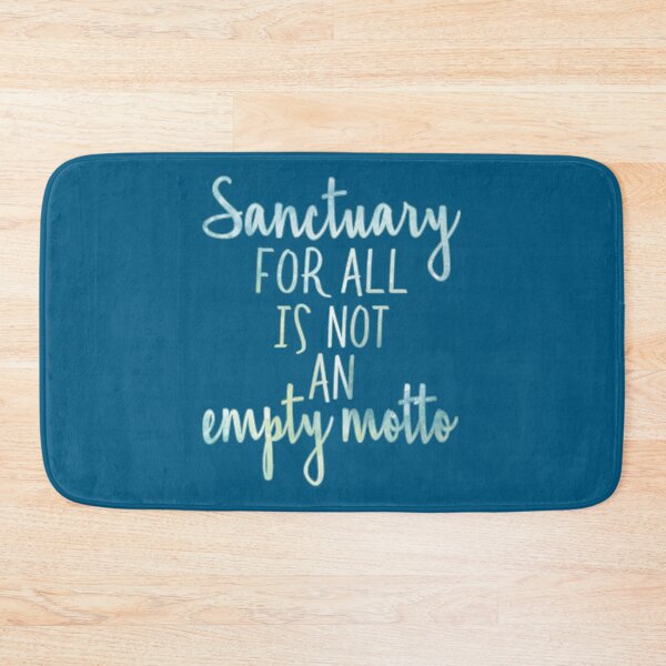 Item preview, Sanctuary For All Is Not An Empty Motto designed and sold by Vixy of the Deep.