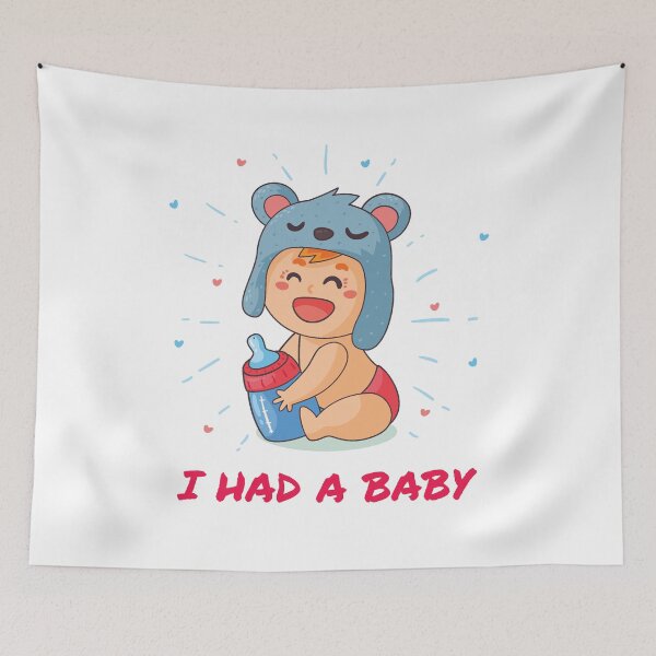 Item preview, Cute Funny I Had A Baby designed and sold by DUCKY THEBRAND.