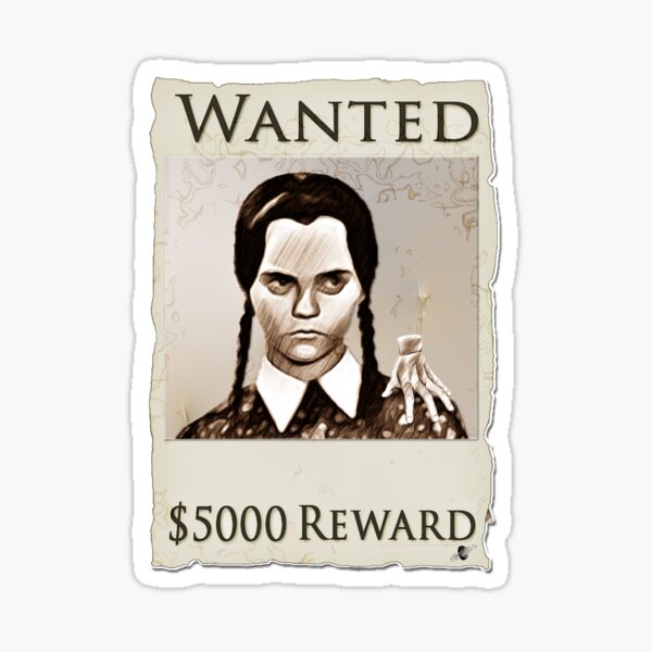 Wanted: Wednesday and the Thing reward 5, 000 dollars for humor, Sticker