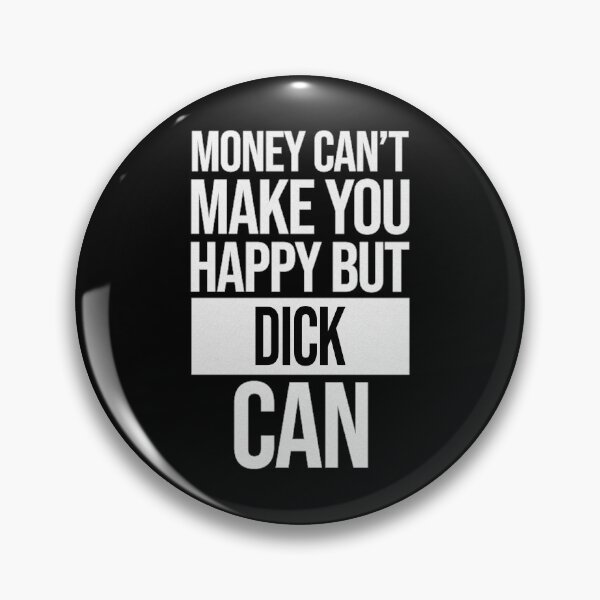 Artikelvorschau, Dick Name - Money Can't Make You Happy But Dick Can Gift For Dick entworfen und verkauft von MariaLeona.
