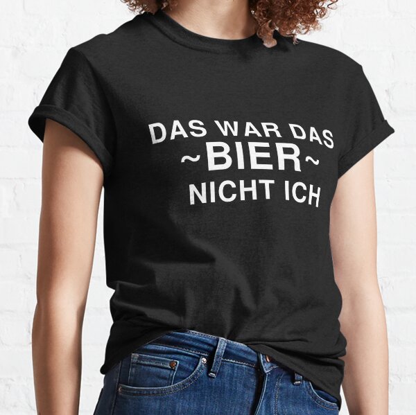 Bier Spruch Lustig T Shirts Redbubble