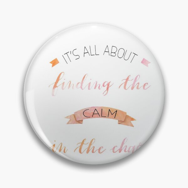 Item preview, It's All About Finding The Calm In The Chaos. designed and sold by Vixy of the Deep.