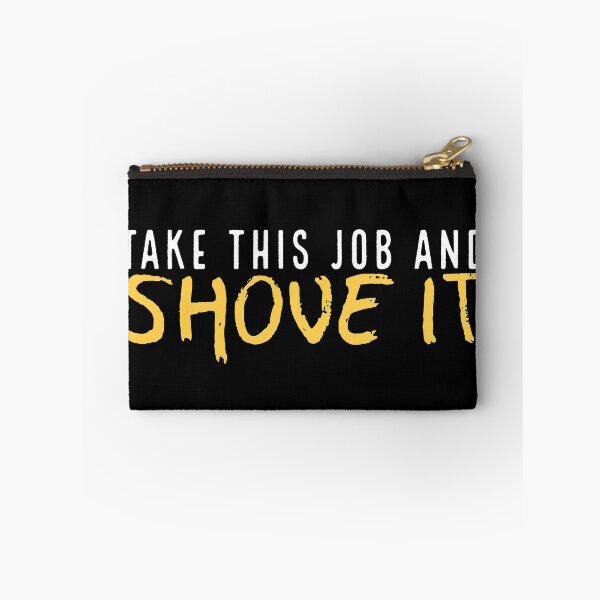 Item preview, Take this job and SHOVE IT designed and sold by Fairytale of DC.