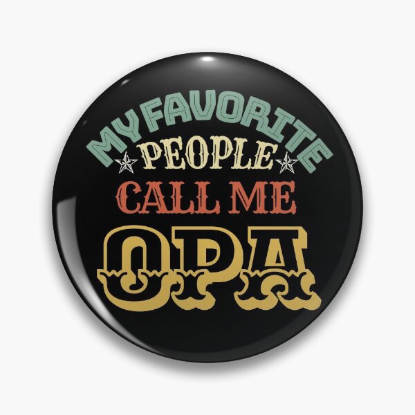 Item preview, My favorite people call me OPA designed and sold by brunodlo.