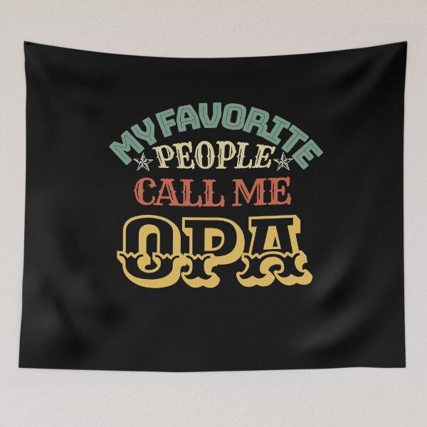 Item preview, My favorite people call me OPA designed and sold by brunodlo.