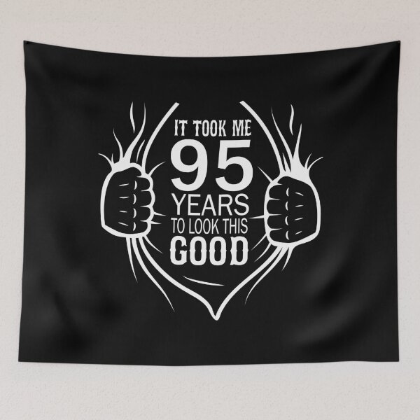 Item preview, It Took Me 95 Years To Look This Good Gift For 95th Birthday design designed and sold by Grabitees.