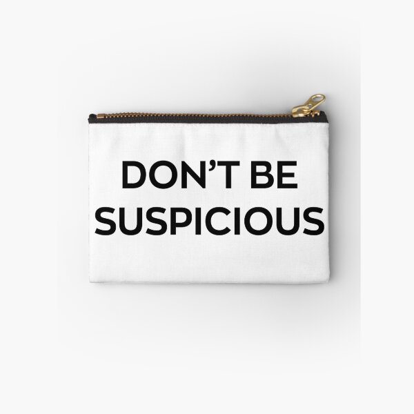 Item preview, Don't Be Suspicious designed and sold by chanzds.