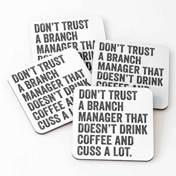 Item preview, Don't Trust A Branch Manager That Doesn't Drink Coffee And Cuss A Lot designed and sold by kamrankhan.