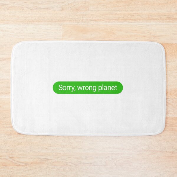 Item preview, Sorry Wrong Planet designed and sold by Eurozerozero.