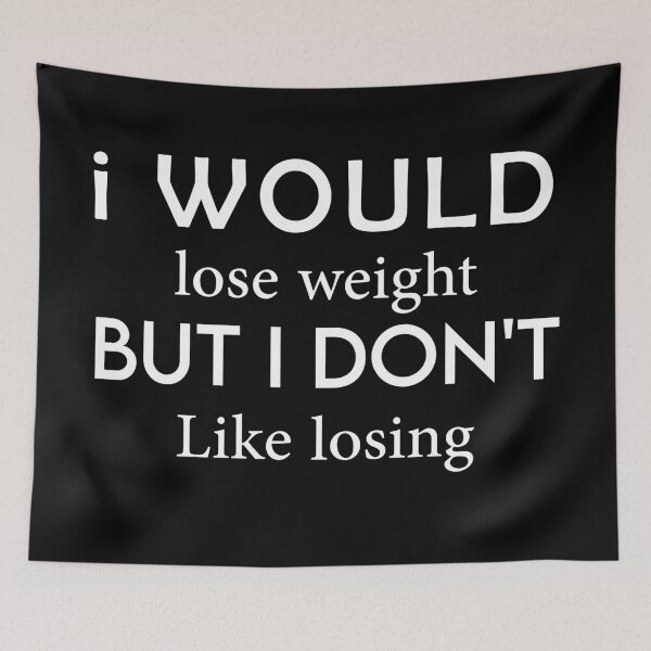 Item preview, I would lose weight but i don't like losing designed and sold by Art Wear Nation.