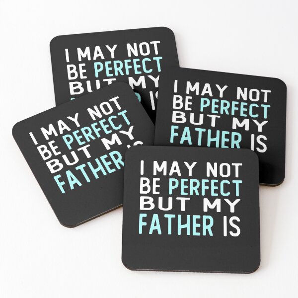 Item preview, i may not be perfect but my father is gift  designed and sold by alaechamlal.