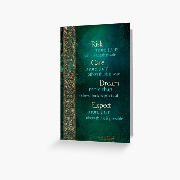 Risk, Care, Dream... Greeting Card