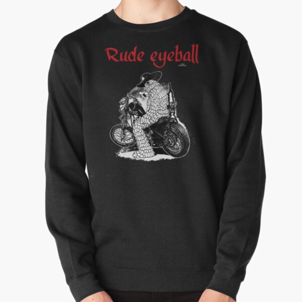 Rude Eyeball Billy Pullover Sweatshirt