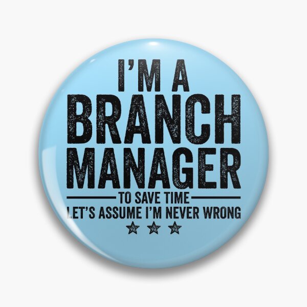 Item preview, I'm A Branch Manager To Save Time Let's Assume I'm Never Wrong designed and sold by kamrankhan.