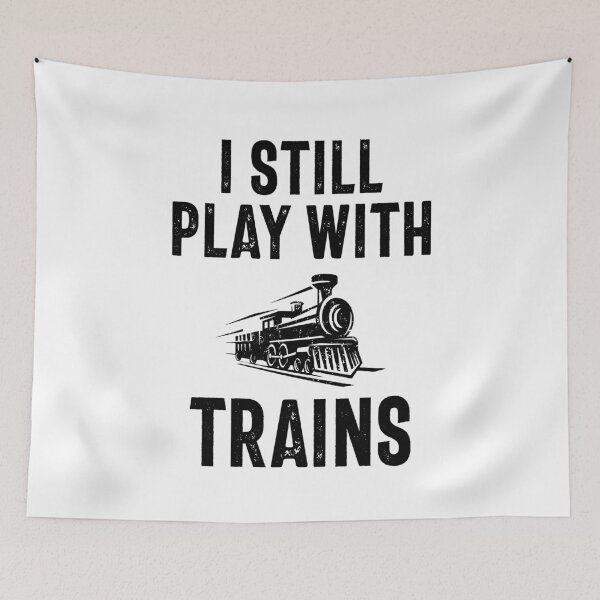 Item preview, I Still Play With Trains designed and sold by RafaelLopezz.