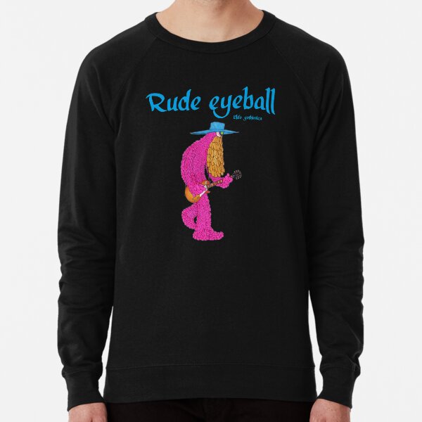 Rude eyeball Billy Guitar. Lightweight Sweatshirt
