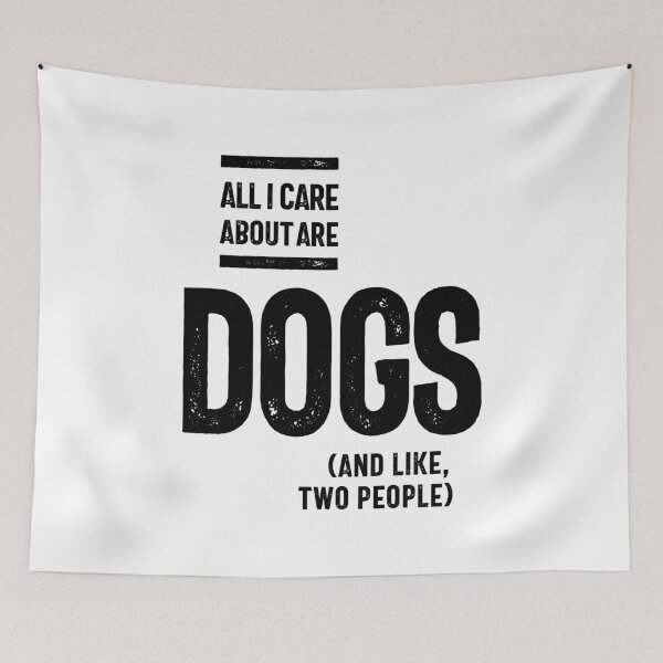 Item preview, All I Care About Is My Dog And Like Maybe Two People designed and sold by RafaelLopezz.