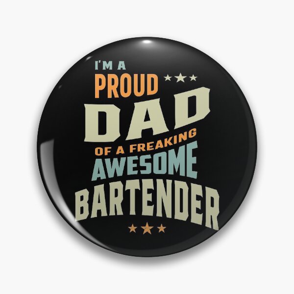 Item preview, I'm a Proud Dad Of a Freaking Awesome Bartender  designed and sold by cidolopez.