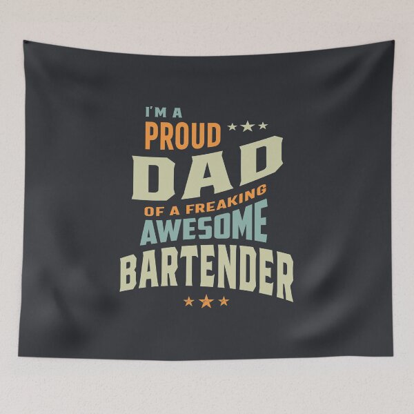 Item preview, I'm a Proud Dad Of a Freaking Awesome Bartender  designed and sold by cidolopez.