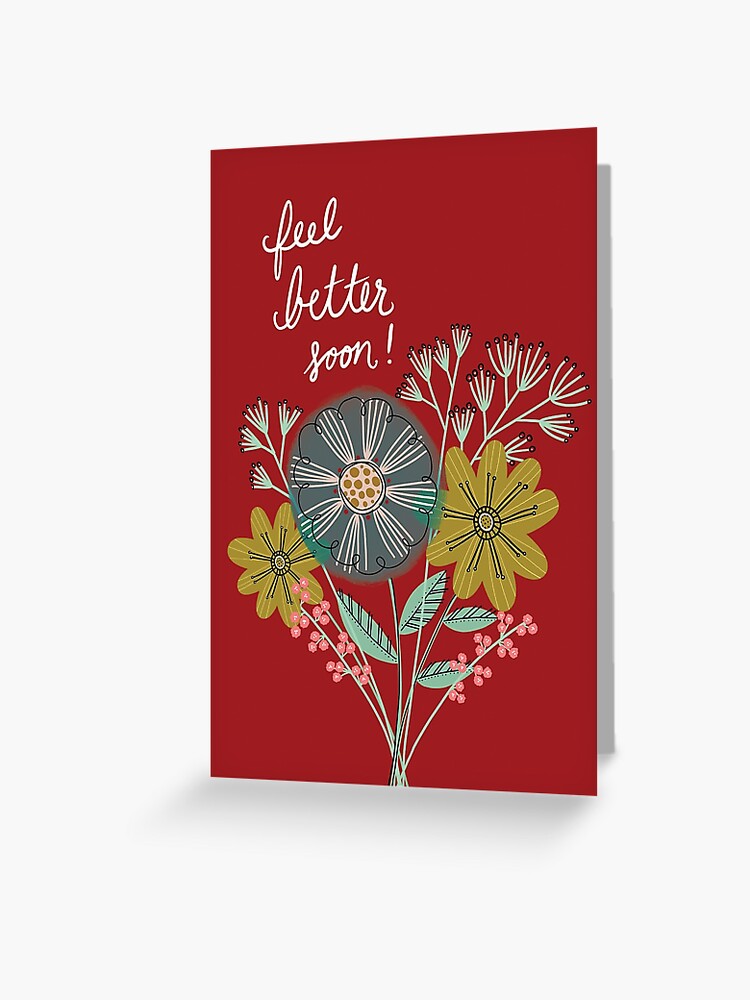 Feel Better Soon Flowers Greeting Card By Annatater Redbubble