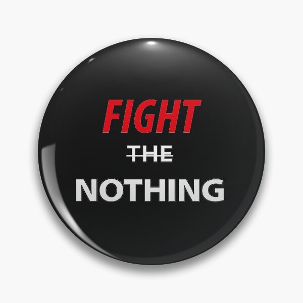 Item preview, Fight The Nothing --- Gift Idea designed and sold by Souna's Store.