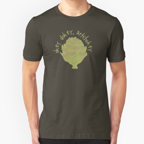 Okey Dokey Artichokey T Shirt By Uzstore Redbubble