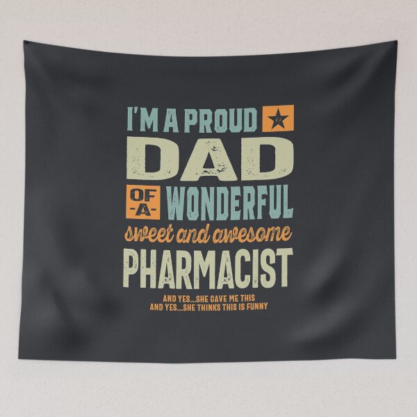 Item preview, I'm A Proud Dad of A Wonderful Sweet And Awesome Pharmacist designed and sold by cidolopez.