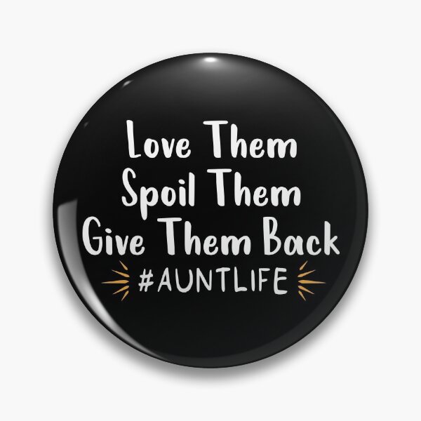 Item preview, Love Them Spoil Them Give Them Back Auntlife : Aunt Life, Auntlife, Aunt Gift, Aunt,  Auntie , new aunt gift ,aunt day gift idea  designed and sold by Chamssou.