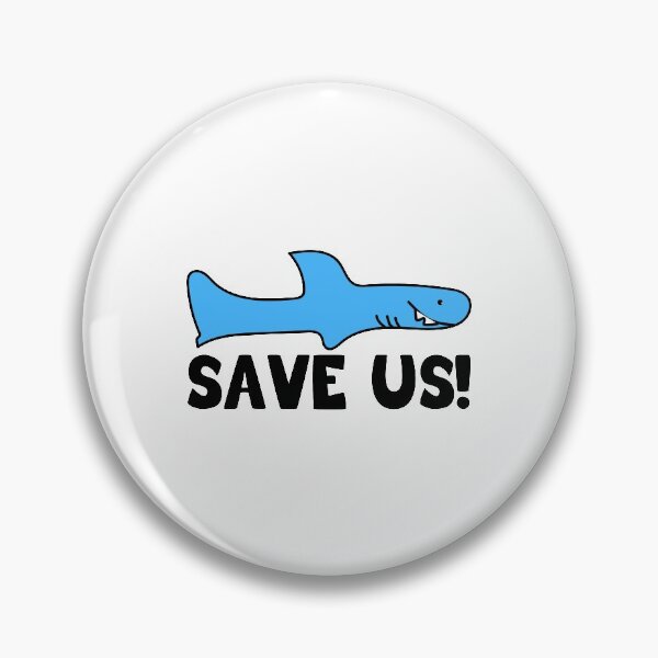 Item preview, SHARK SAVE US DESIGN  designed and sold by Picspot.