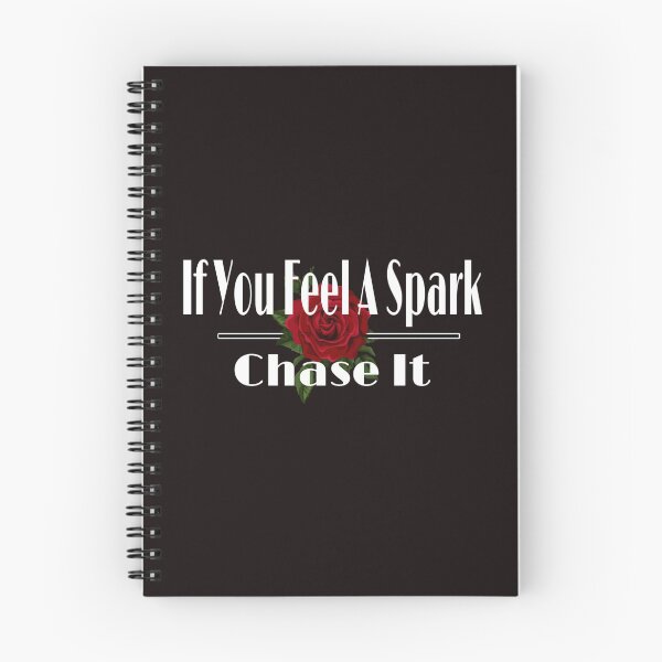 Item preview, If YOU FEEL A SPARK CHASE IT designed and sold by irstore11.