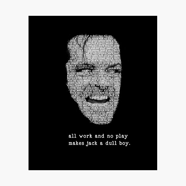 Jack Nicholson Jack Torrance The Shining All Work And No Play Makes Jack A Dull Boy Photographic