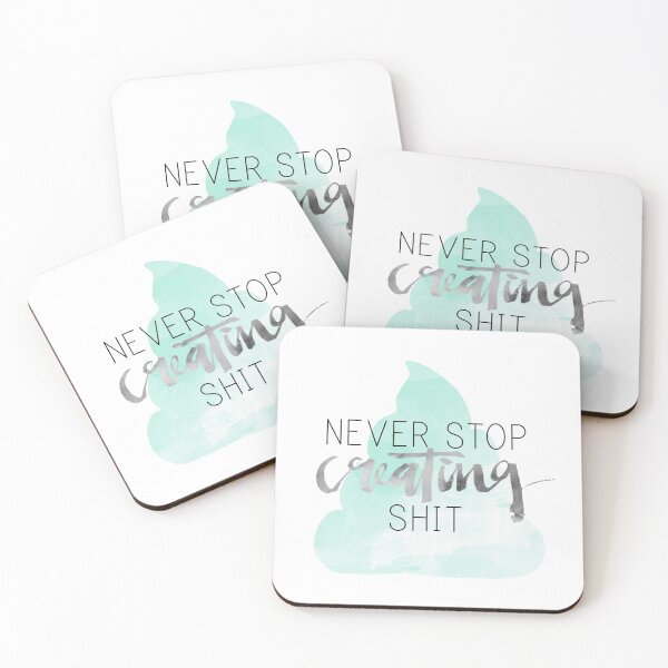 Item preview, Never stop creating shit designed and sold by Vixy of the Deep.