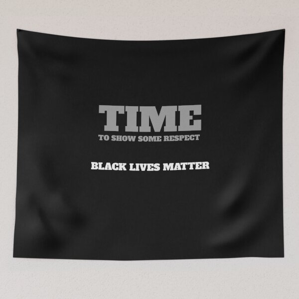 Item preview, Time to show some respect - Black lives matter designed and sold by DifferenceMaker.