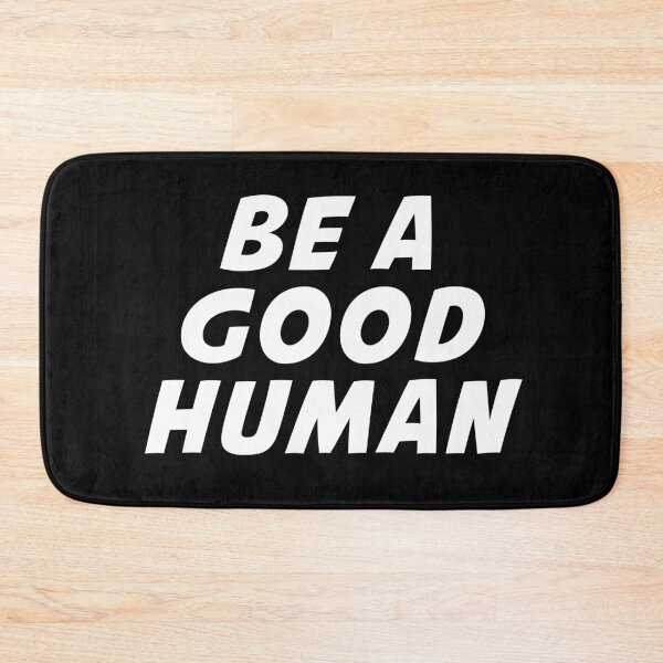 Item preview, Nomad Be A Good Human designed and sold by BohemianAtlas.