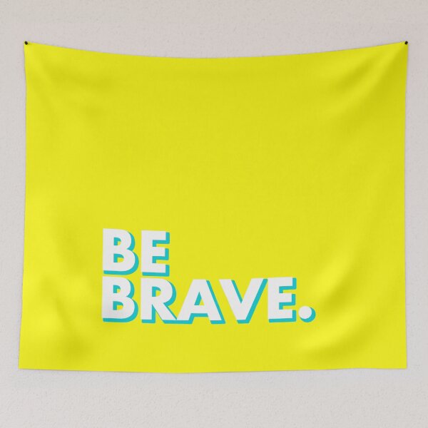 Item preview, BE BRAVE in yellow designed and sold by SquareClub.