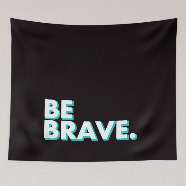 Item preview, BE BRAVE in black designed and sold by SquareClub.