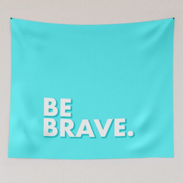 Item preview, BE BRAVE in blue designed and sold by SquareClub.