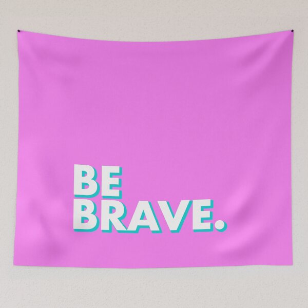 Item preview, BE BRAVE in pink designed and sold by SquareClub.