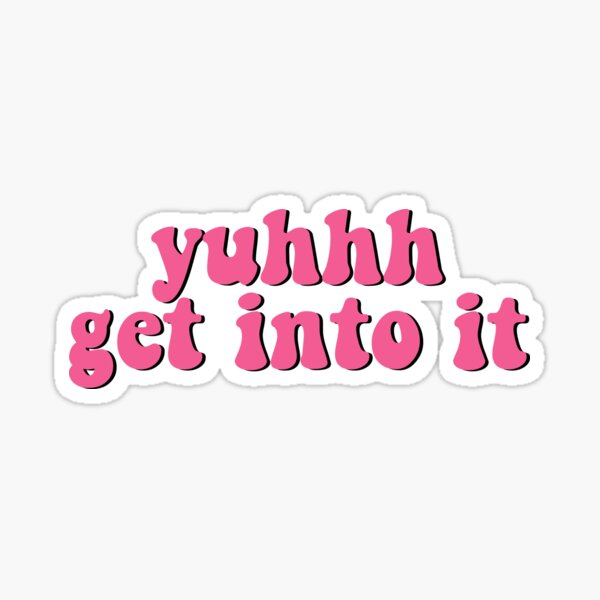 Yuh Get Into It Gifts & Merchandise | Redbubble