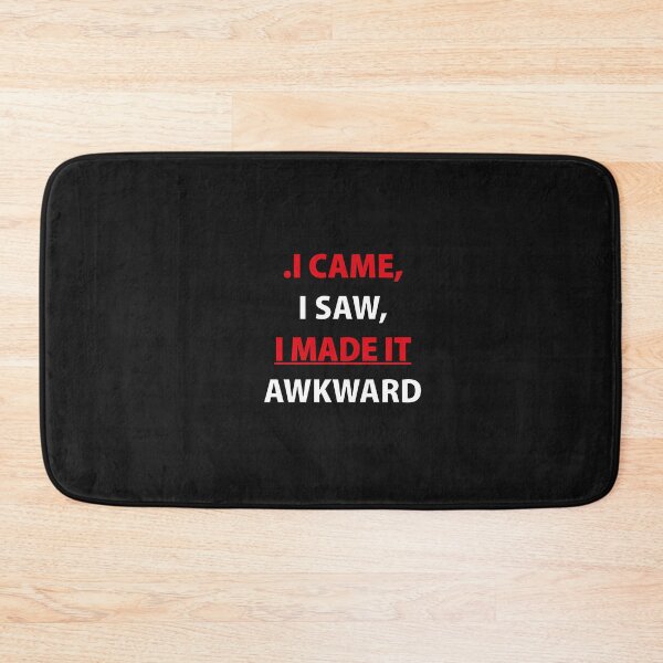 Item preview,  I came saw I made it awkward. designed and sold by Souna's  Store.